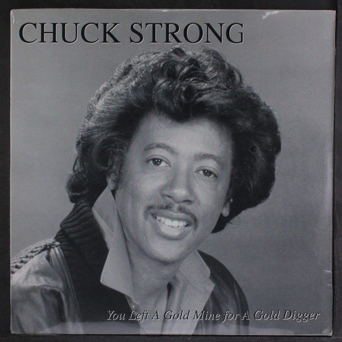 you left a gold mine for a gold digger by CHUCK STRONG