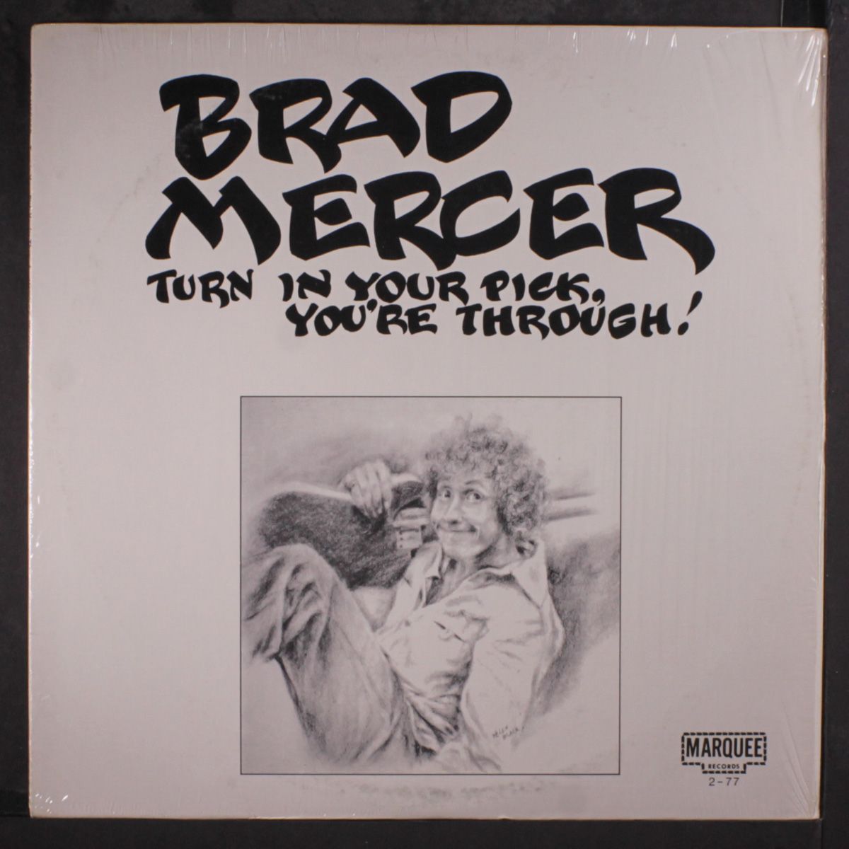 turn in your pick, you're through! by BRAD MERCER