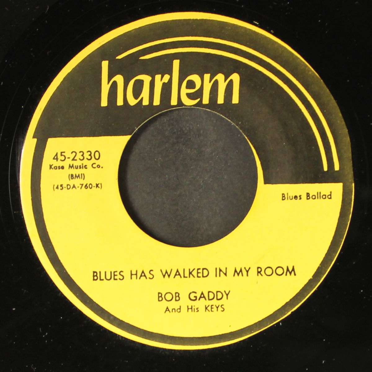 slow down baby / blues has walked in my room by BOB GADDY