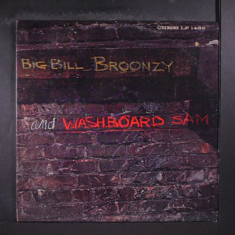 BIG BILL BROONZY & WASHBOARD SAM