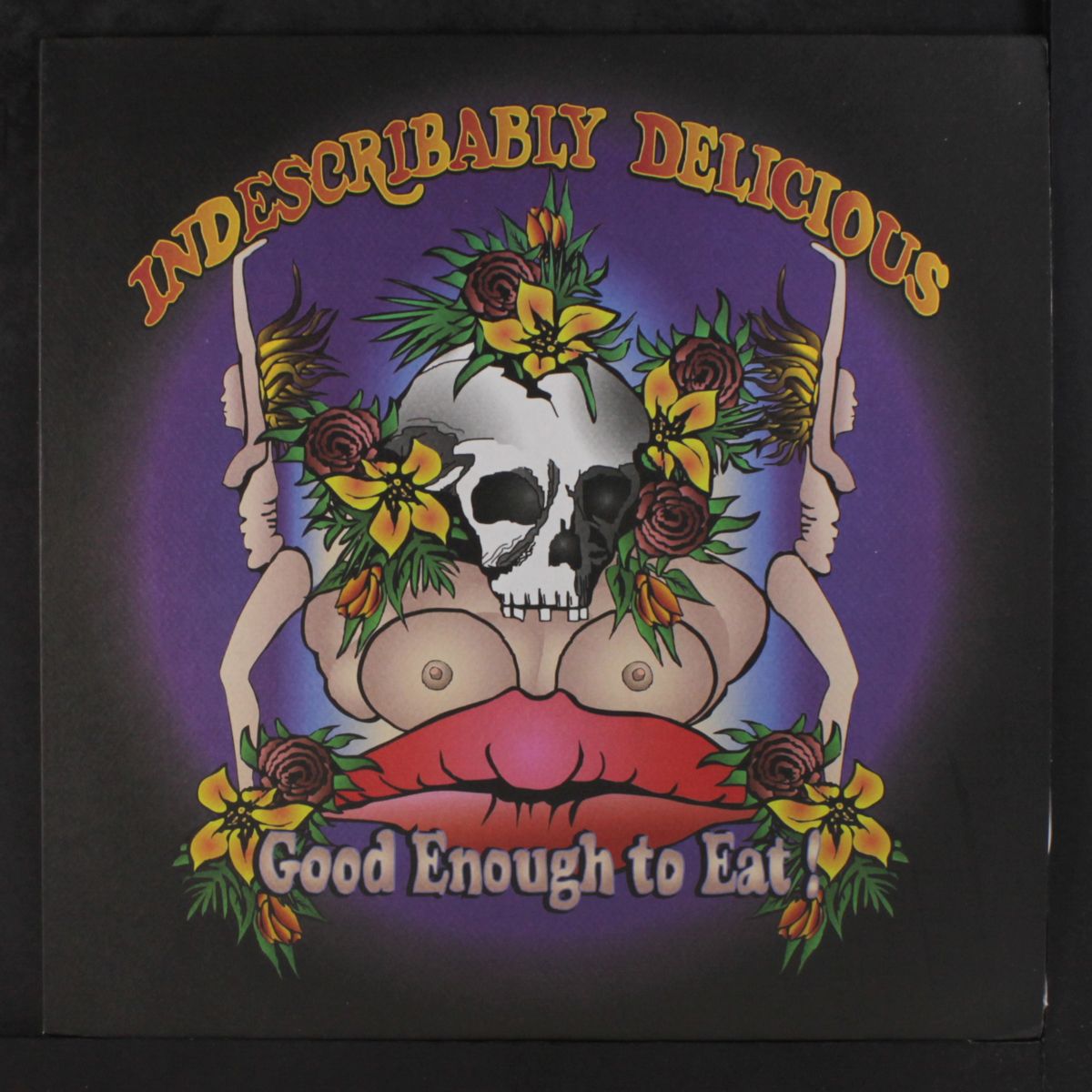 good enough to eat by INDESCRIBABLY DELICIOUS