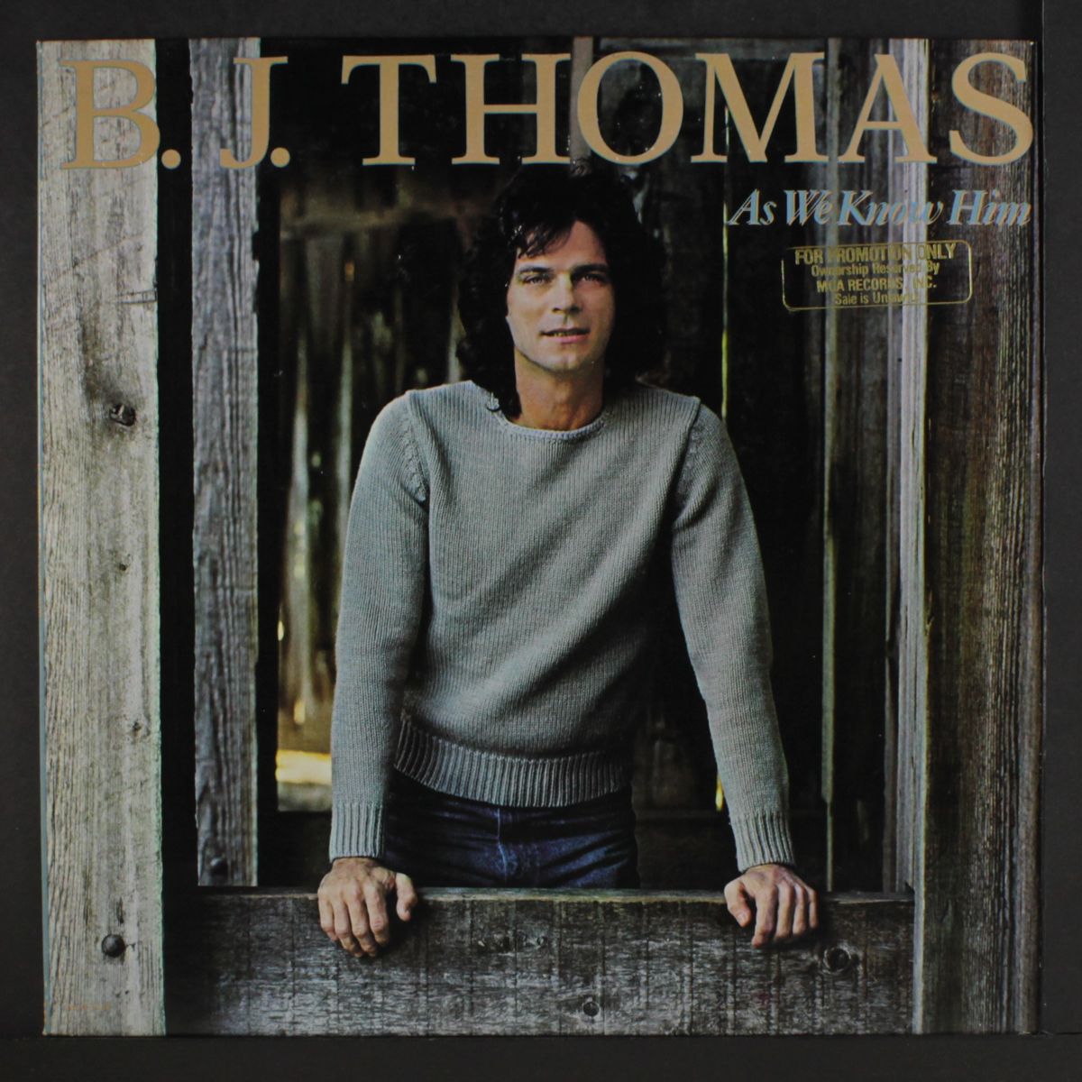 as we know him by B.J. THOMAS