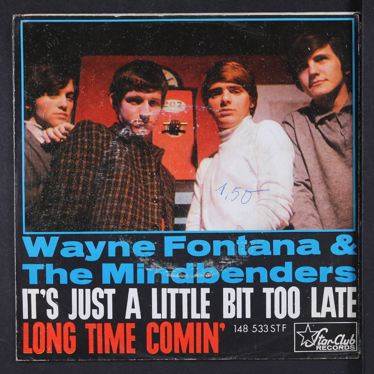 it's just a little bit too late / long time comin' by WAYNE FONTANA & MINDBENDERS