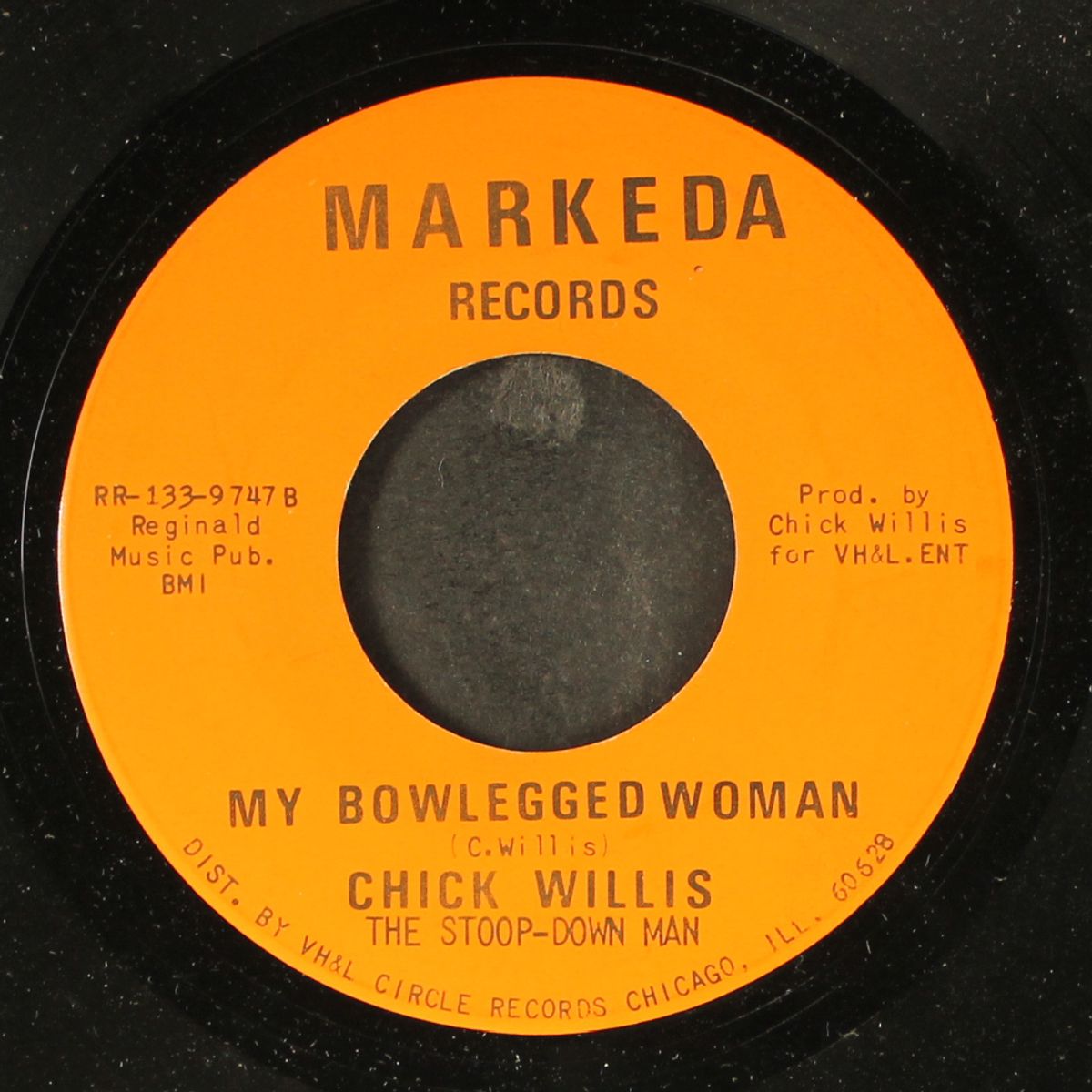 the way you're stooping down baby / my bowlegged woman by CHICK WILLIS