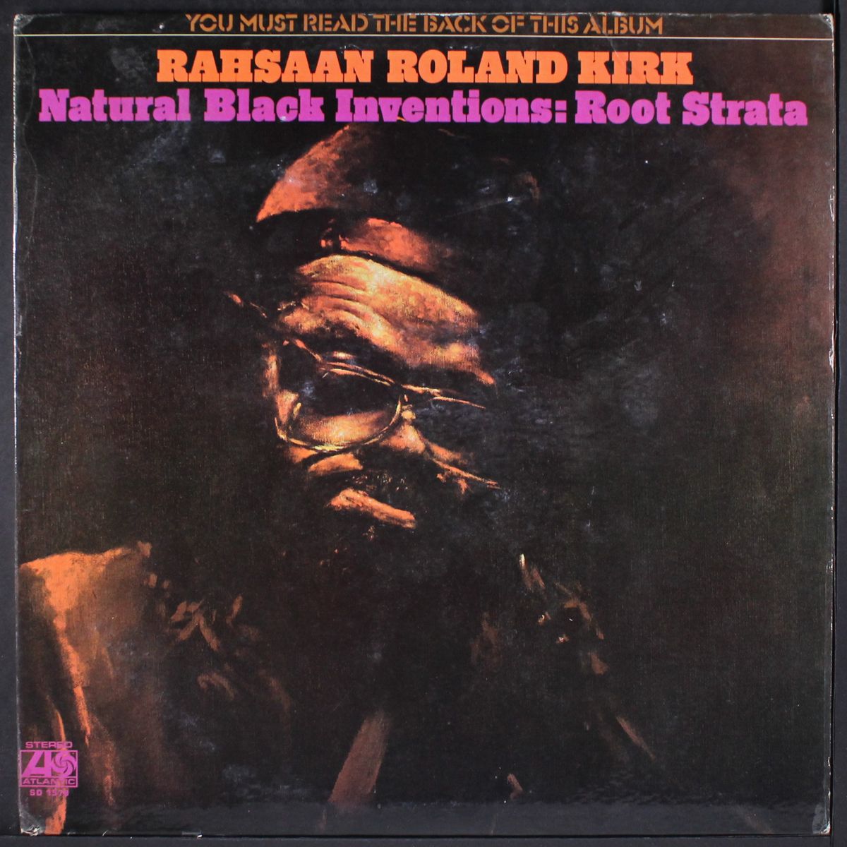 natural black inventions: root strata by RAHSAAN ROLAND KIRK