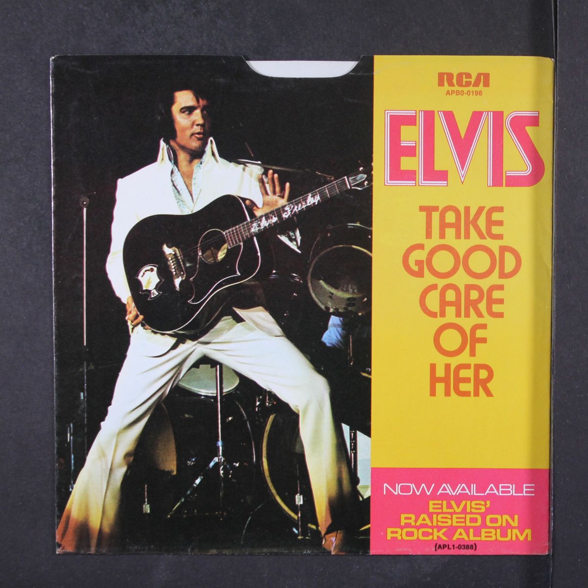 take good care of her / i've got a thing about you baby by ELVIS PRESLEY