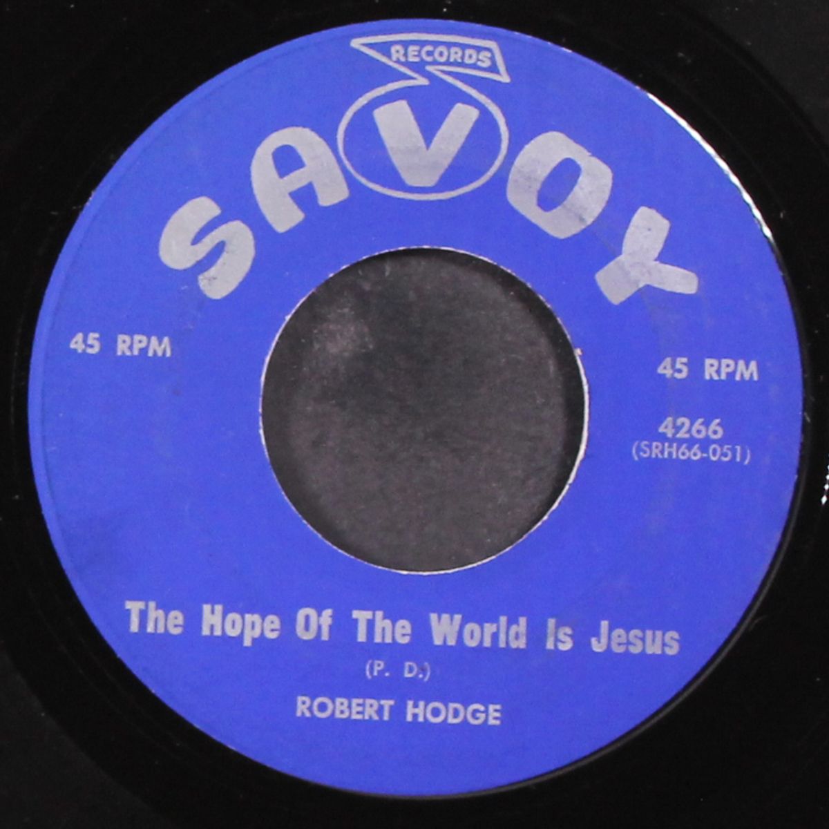 the hope of the world is jesus / i wouldn't tell you by ROBERT HODGE
