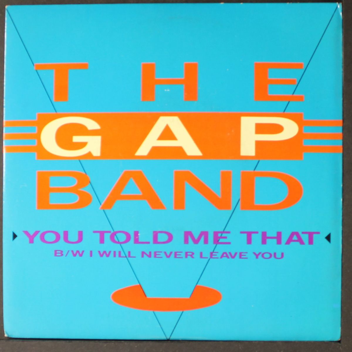 you told me that / i will never leave you by GAP BAND