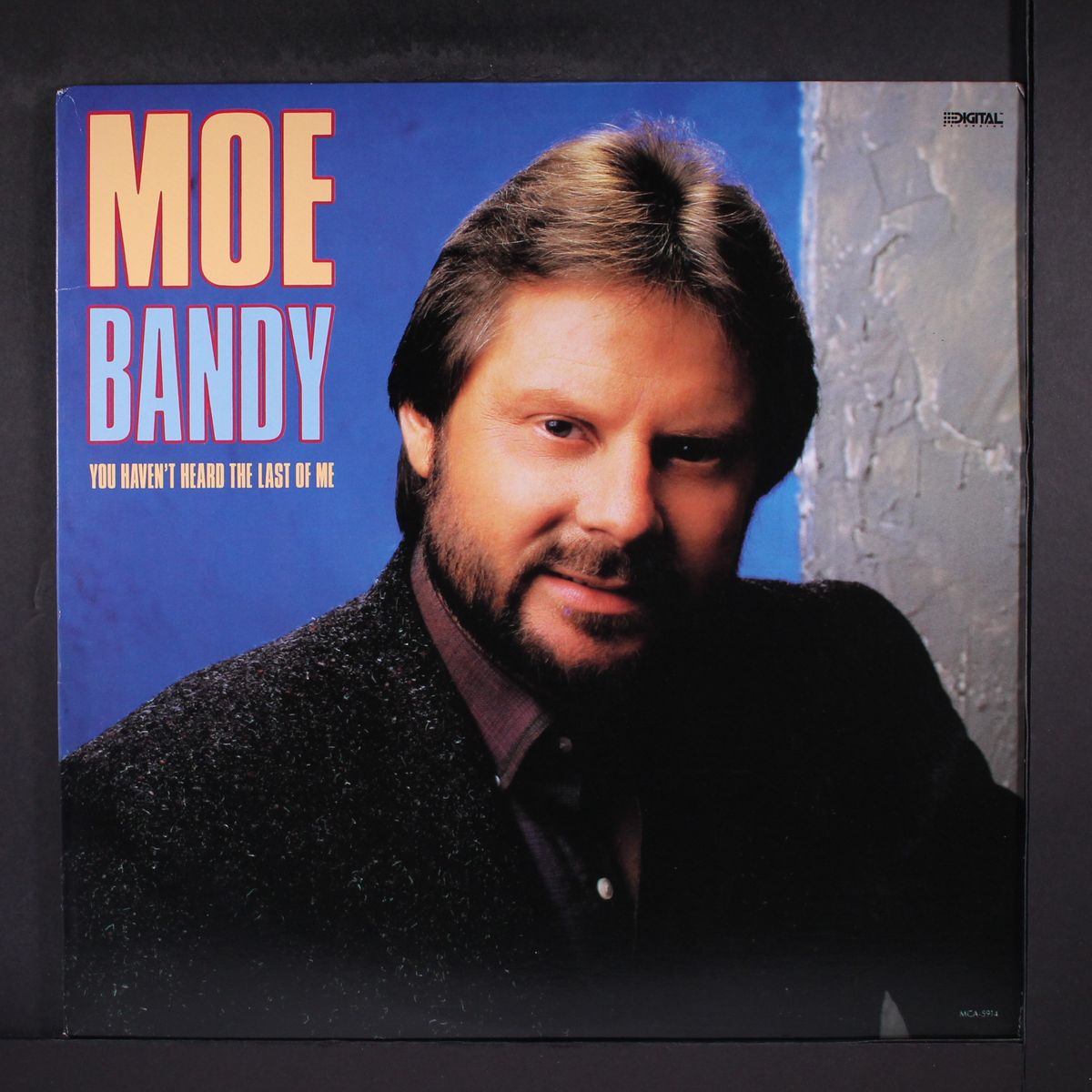 you haven't heard the last of me by MOE BANDY