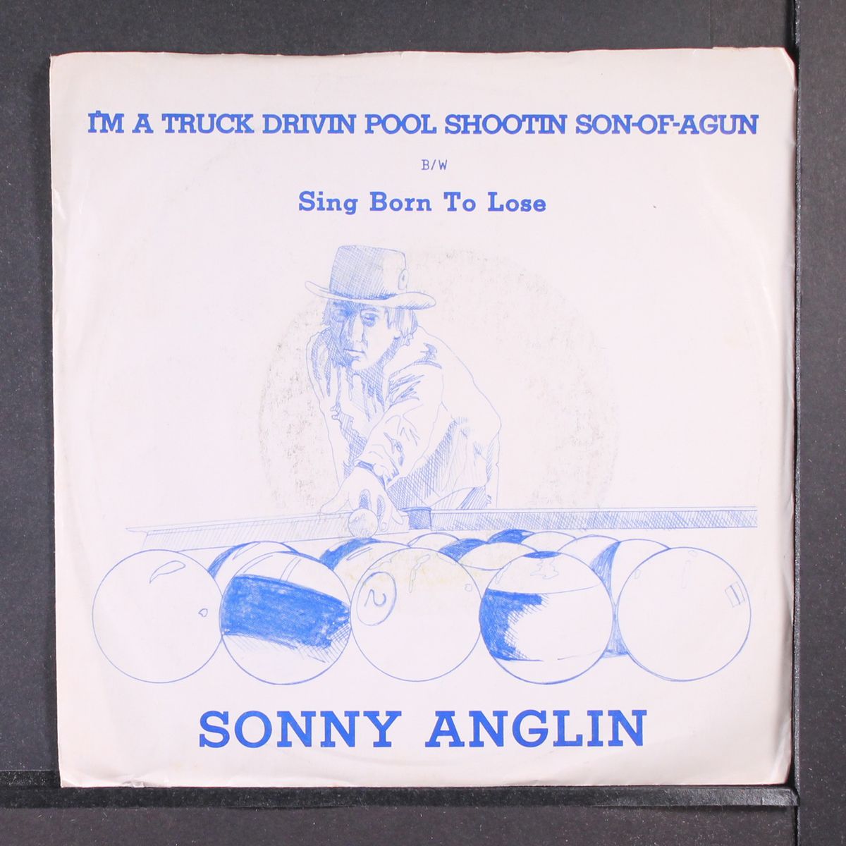 i'm a truck drivin pool shootin son of a gun by SONNY ANGLIN