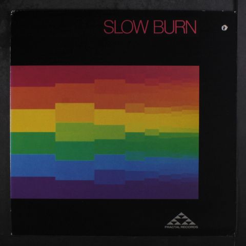 SLOW BURN