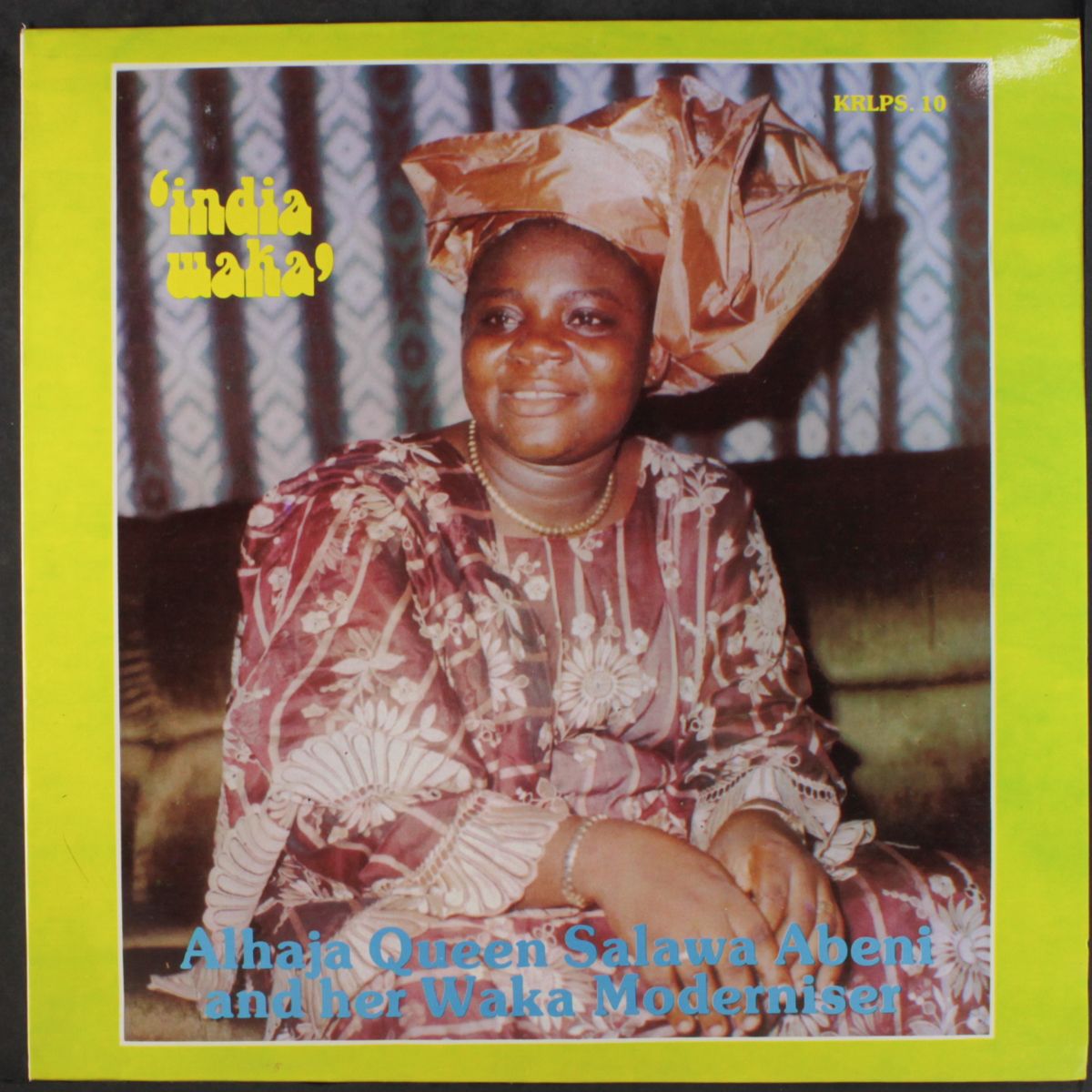 india waka by ALHAJA QUEEN SALAWA ABENI AND HER WAKA M