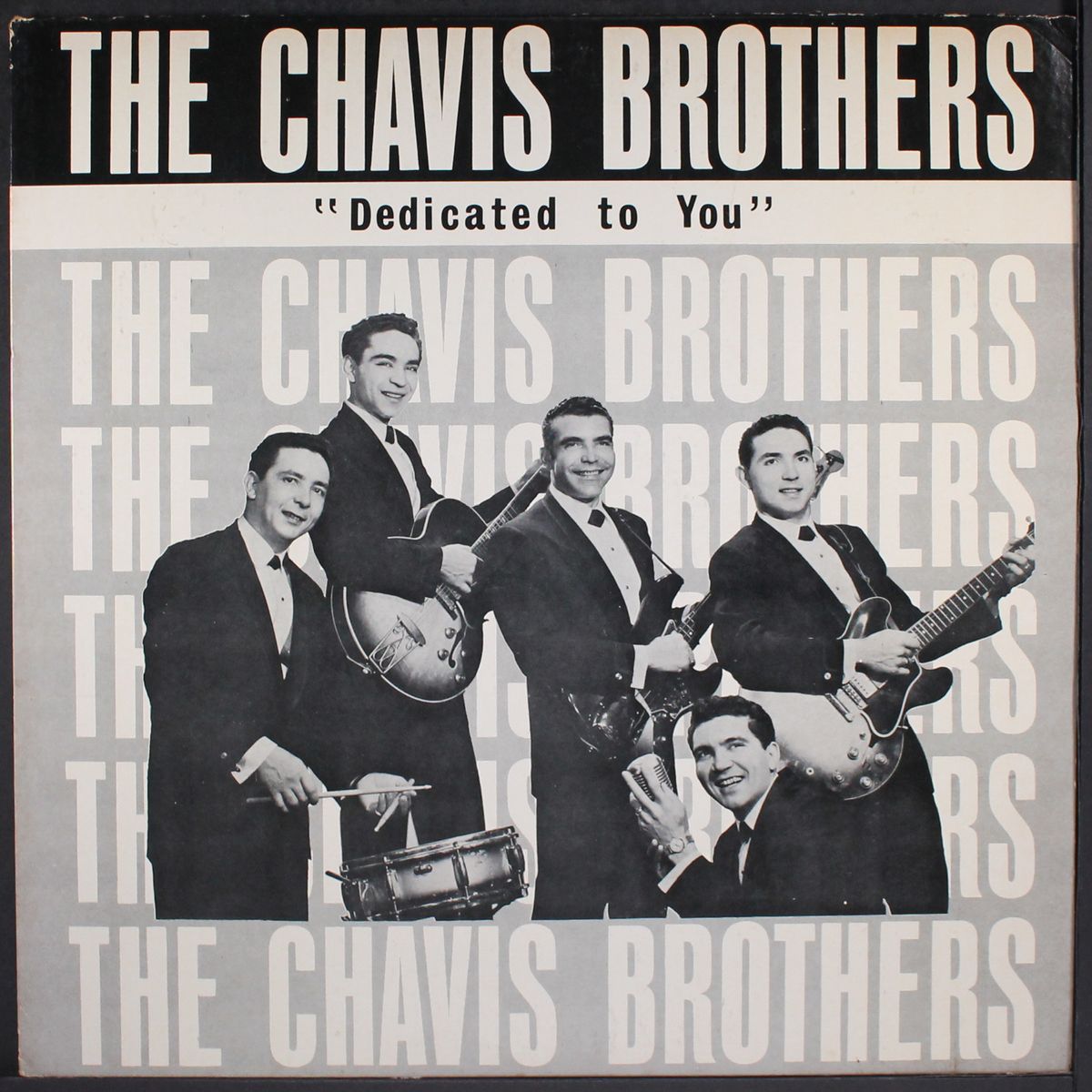dedicated to you by CHAVIS BROTHERS