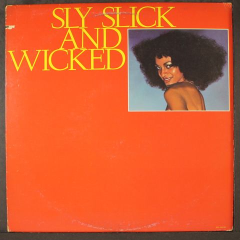 SLY, SLICK AND WICKED