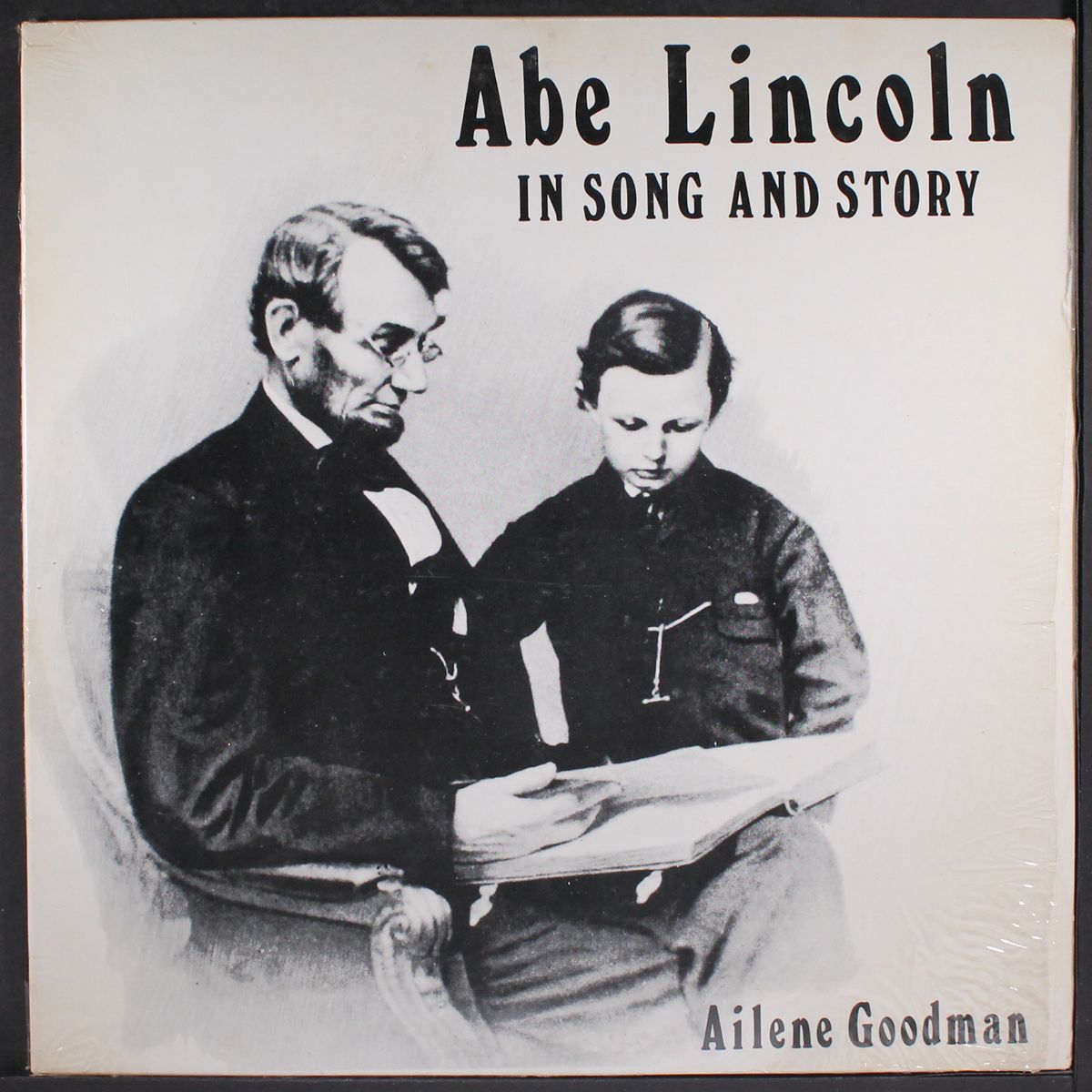 abe lincoln in song and story by AILENE GOODMAN