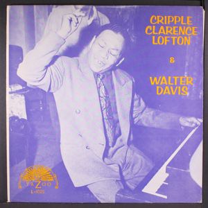 CRIPPLE CLARENCE LOFTON & WALTER DAVIS