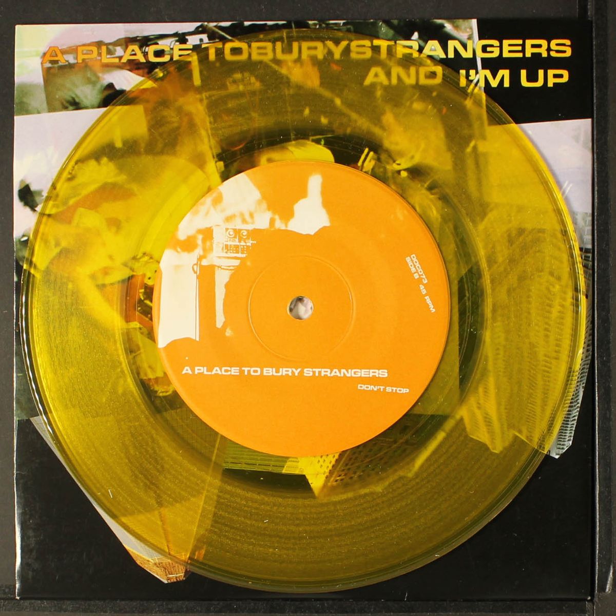 and i'm up / don't stop by A PLACE TO BURY STRANGERS