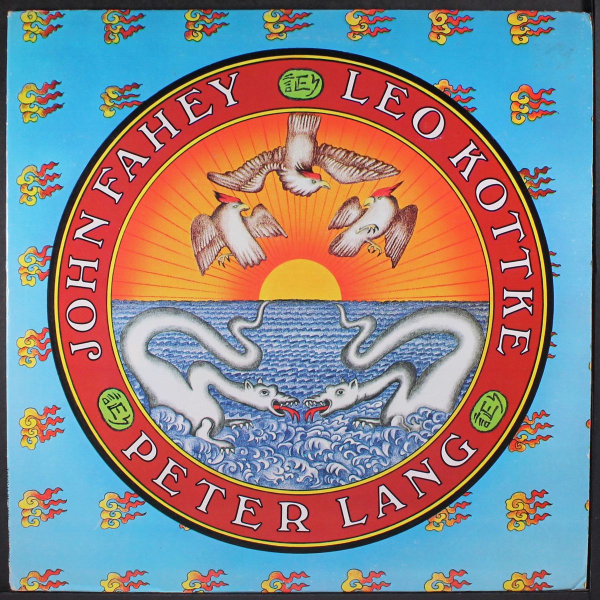 john fahey,peter lang,leo kottke by JOHN FAHEY, PETER LANG, LEO KOTTKE