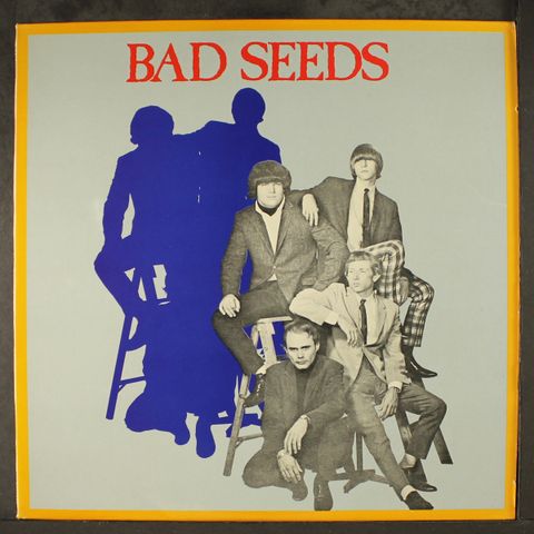 BAD SEEDS