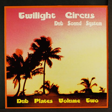 TWILIGHT CIRCUS DUB SOUNDSYSTEM