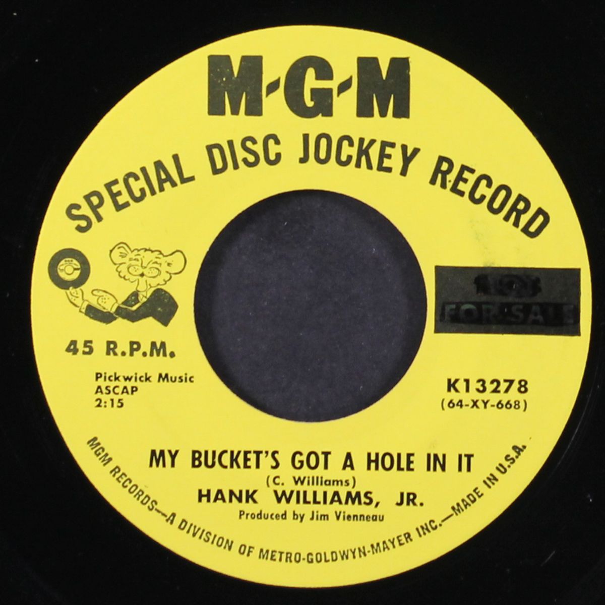 my bucket's got a hole in it / we live in two different worlds by HANK WILLIAMS