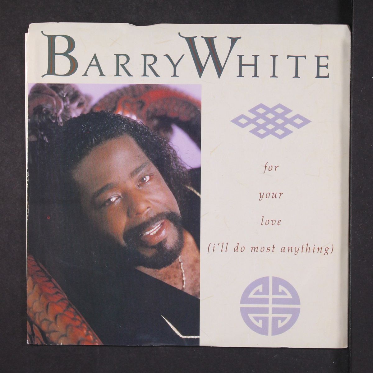 for your love (i'll do most anything) / same by BARRY WHITE