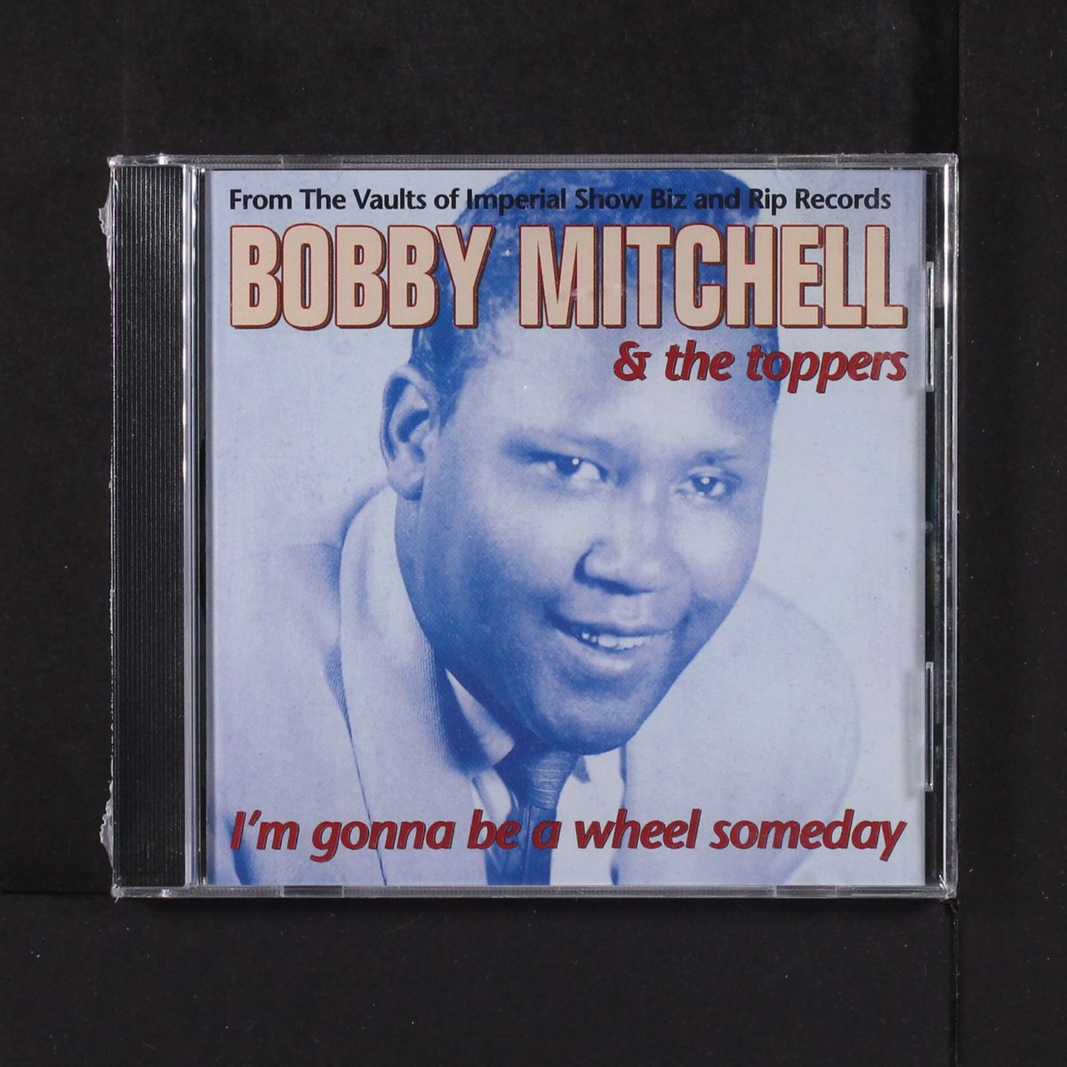 i'm gonna be a wheel someday by BOBBY MITCHELL & TOPPERS