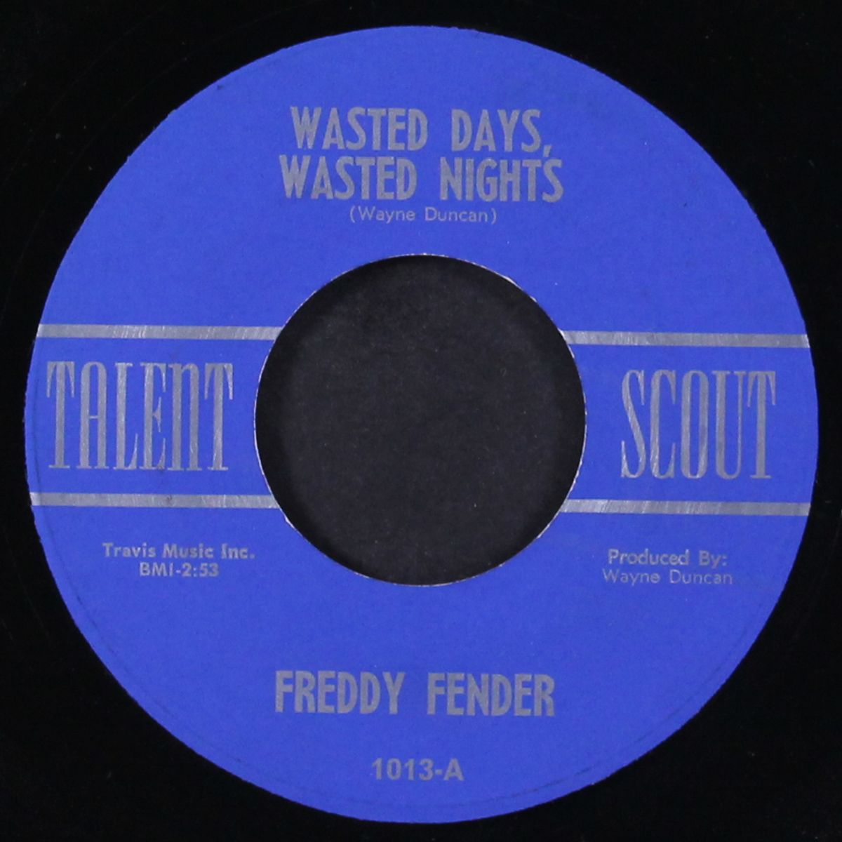 wasted days, wasted nights / san antonio rock by FREDDY FENDER