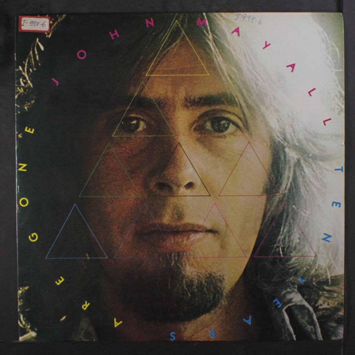ten years are gone by JOHN MAYAL
