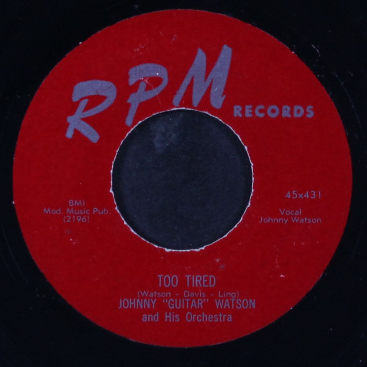too tired / don't touch me by JOHNNY 'GUITAR' WATSON