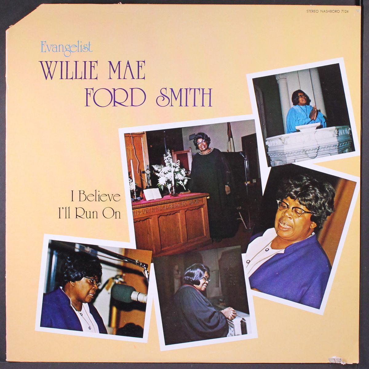 i believe i'll run on by EVANGELIST WILLIE MAE FORD SMITH