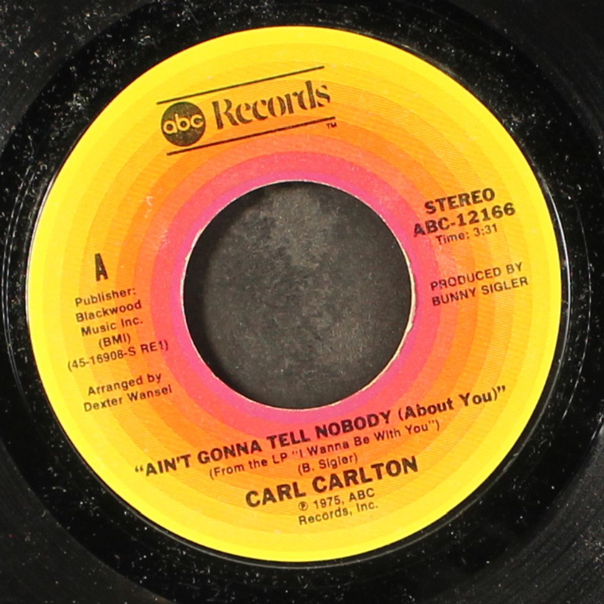 ain't gonna tell nobody / live for today not for tomorrow by CARL CARLTON