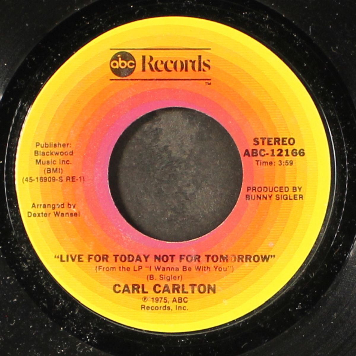 ain't gonna tell nobody / live for today not for tomorrow by CARL CARLTON