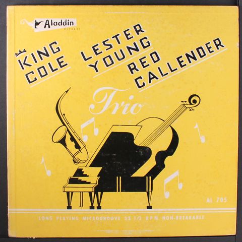 KING COLE, LESTER YOUNG, RED CALLENDER