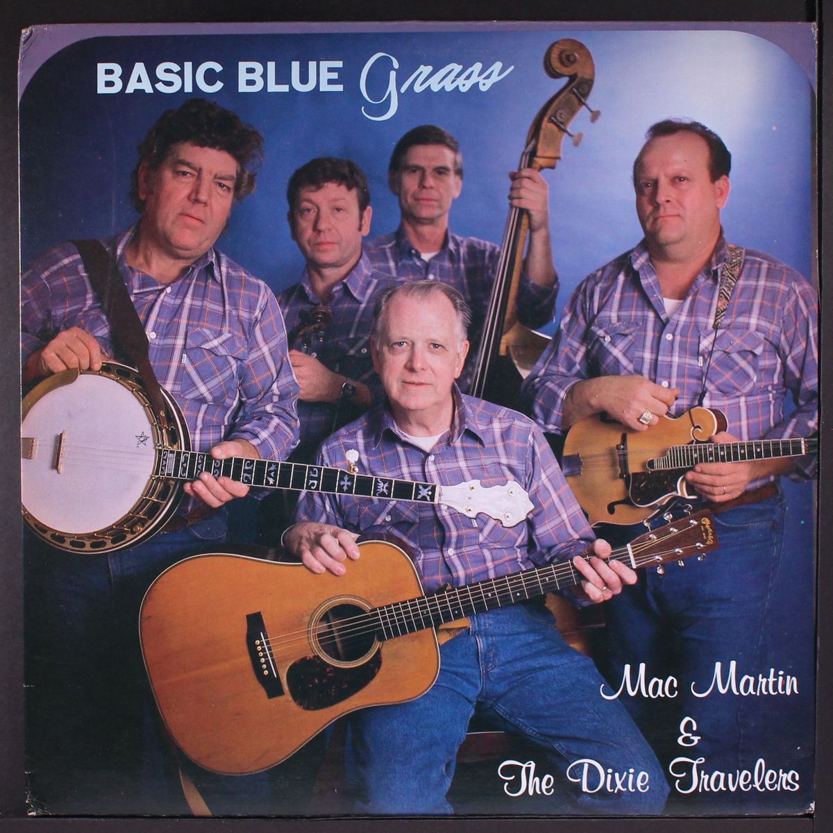 basic bluegrass by MAC MARTIN & DIXIE TRAVELERS
