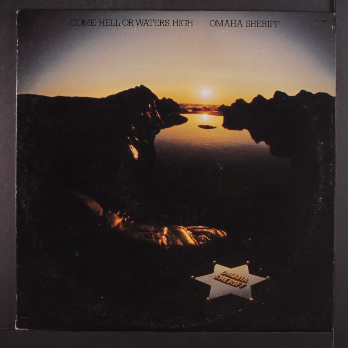 come hell or waters high by OMAHA SHERIFF