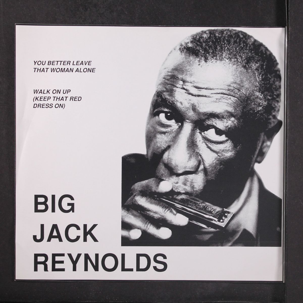 you better leave that woman alone / walk on up by BIG JACK REYNOLDS