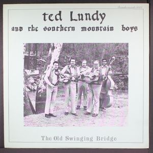 TED LUNDY & SOUTHERN MOUNTAIN BOYS