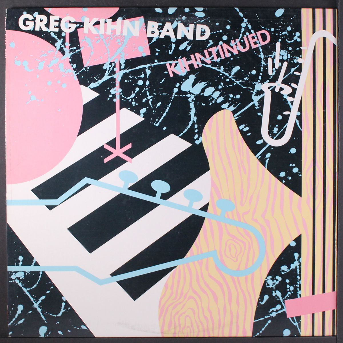 kihntinued by GREG KIHN