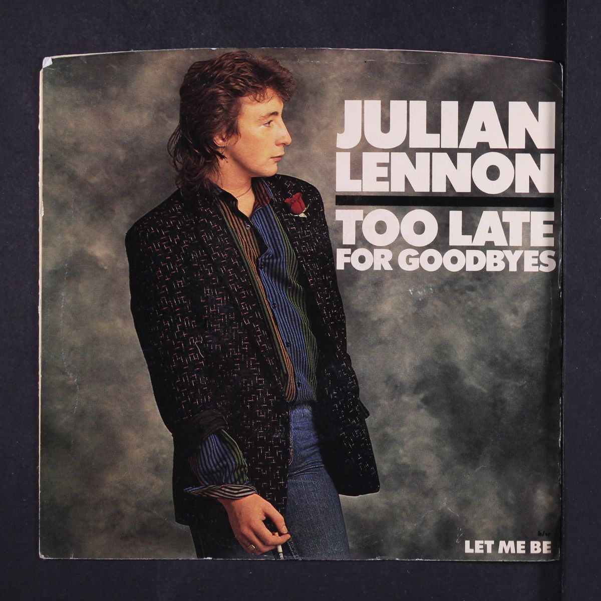 too late for goodbyes / let me be by JULIAN LENNON