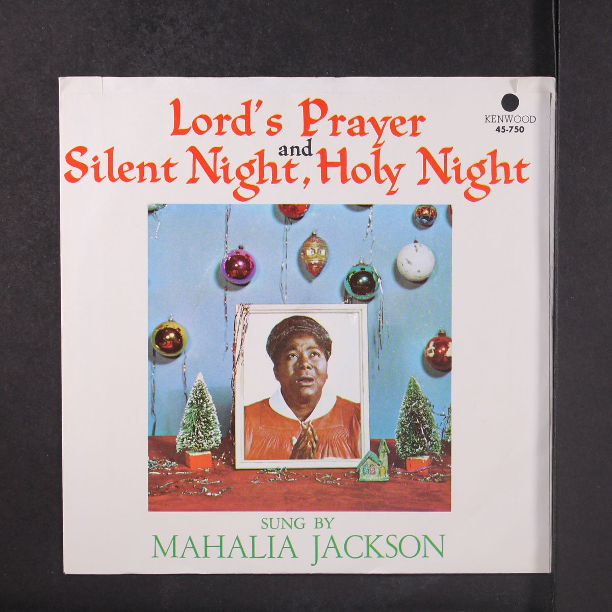 silent night, holy night / lord's prayer by MAHALIA JACKSON