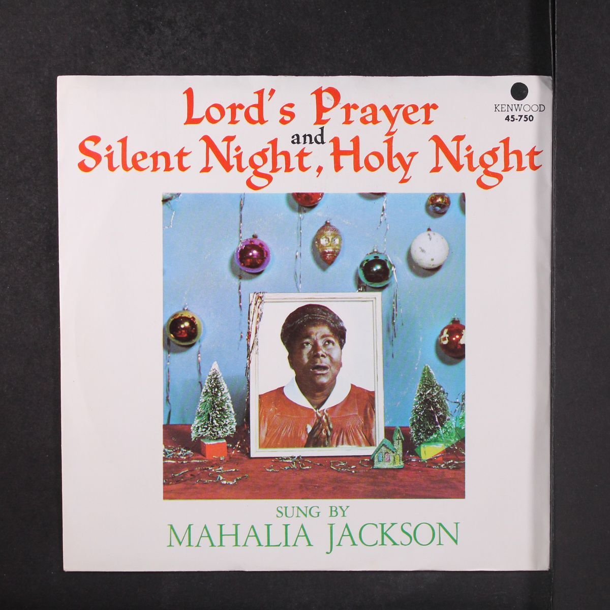 silent night, holy night / lord's prayer by MAHALIA JACKSON