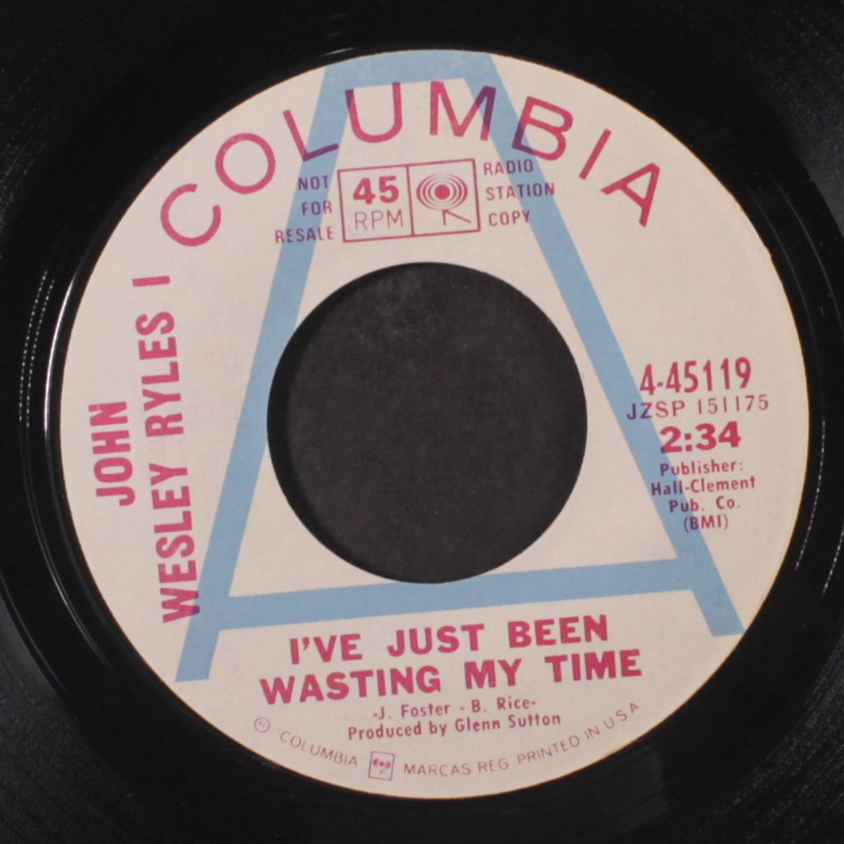 i've just been wasting my time / the house on the hill by JOHN WESLEY RYLES