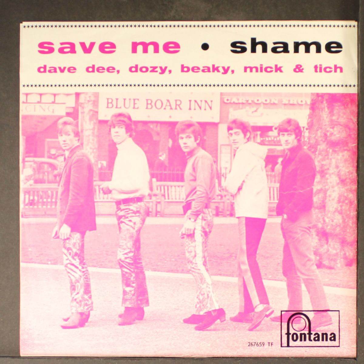 save me / shame by DAVE DEE, DOZY, BEAKY, MICK & TICH