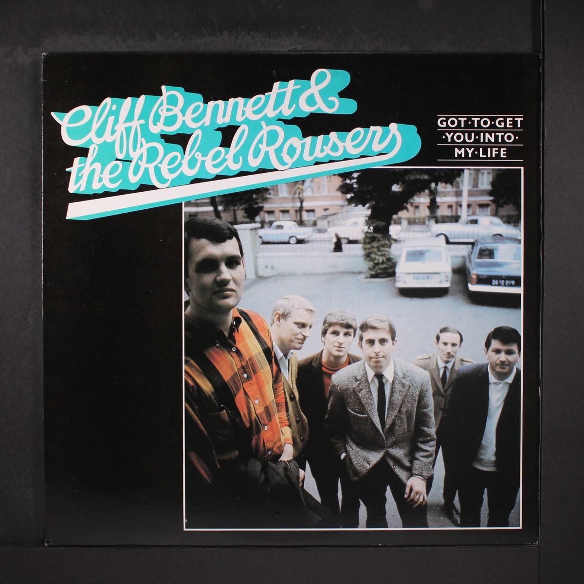 got to get you into my life by CLIFF BENNETT & REBEL ROUSERS