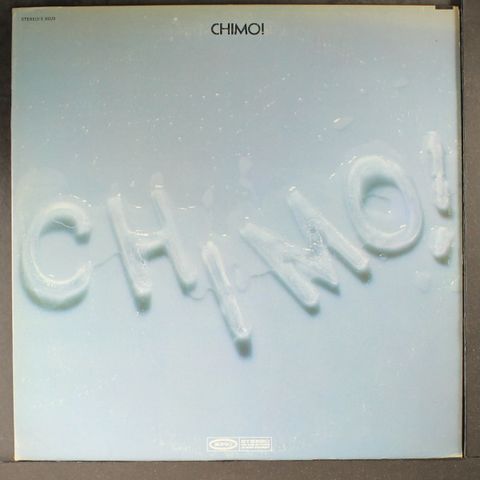 CHIMO!