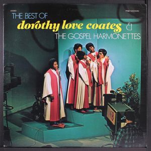 DOROTHY LOVE COATES & GOSPEL HARMONETTES
