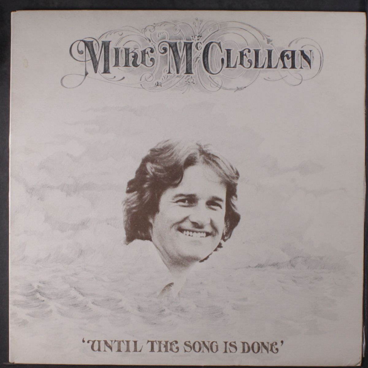 until the song is done by MIKE MCCLELLAN