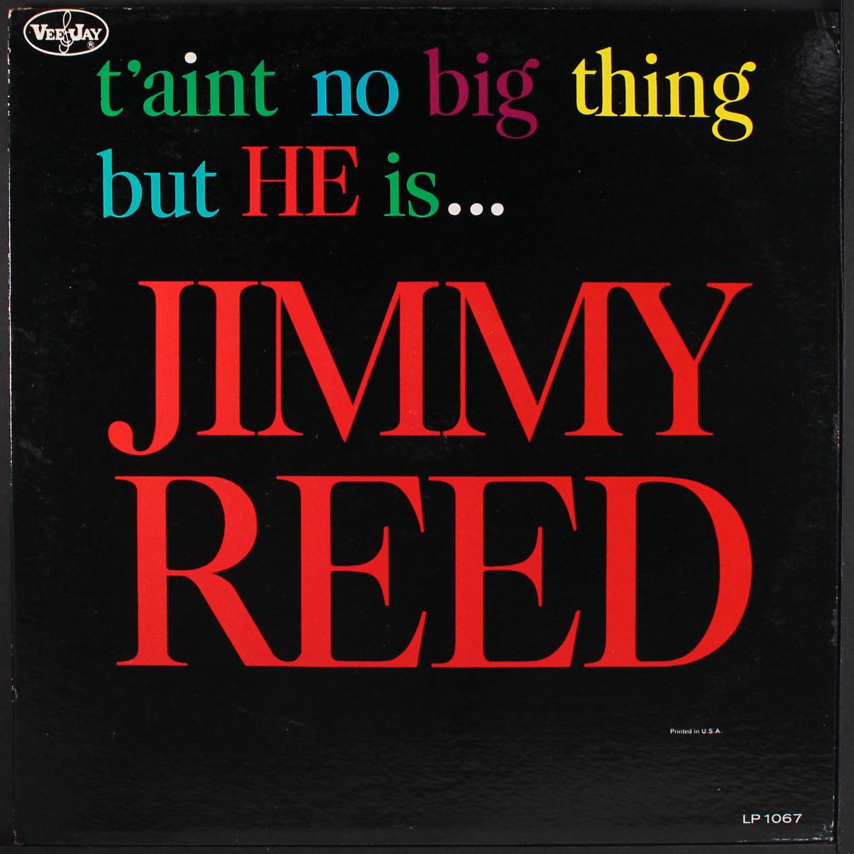 t'aint no big thing but he is... by JIMMY REED