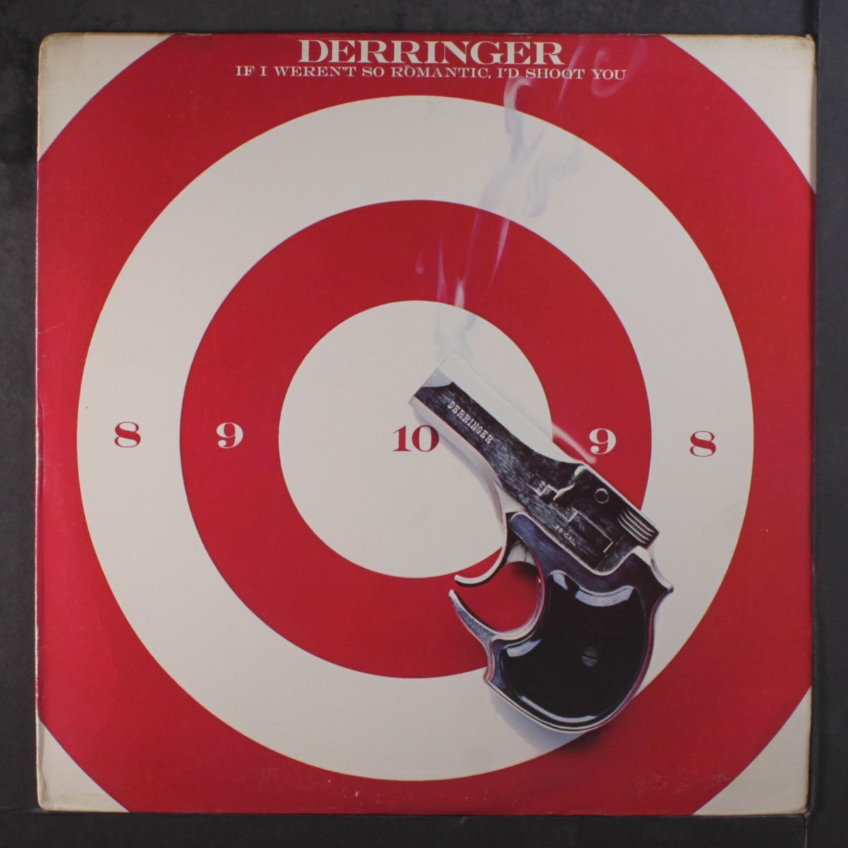 if i weren't so romantic, i'd shoot you by RICK DERRINGER